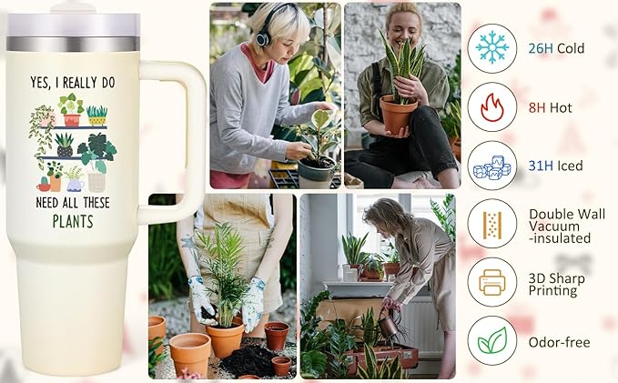 Yes, I Need All These Plants Tumbler 40oz